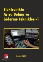 Elektronikte Arıza Bulma ve Giderme Teknikleri -1 - Önder Şişer 