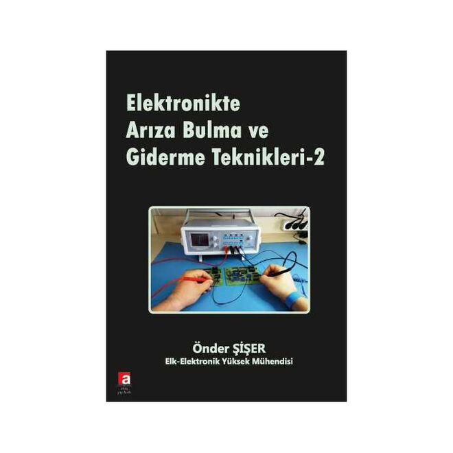 Elektronikte Arıza Bulma ve Giderme Teknikleri -2 - Önder Şişer - 1